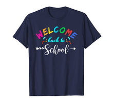 Ladda upp bild till gallerivisning, Welcome Back To School TShirt Funny Teacher Love gift TShirt 999171