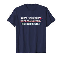Ladda upp bild till gallerivisning, Funny shirts V-neck Tank top Hoodie sweatshirt usa uk au ca gifts for She is someone's wife daughter mother sister shirt 2196906