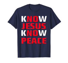 Ladda upp bild till gallerivisning, Funny shirts V-neck Tank top Hoodie sweatshirt usa uk au ca gifts for Know / No Jesus - Know / No Peace - Christian Faith Quote T-Shirt 2137273