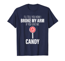 Ladda upp bild till gallerivisning, Funny shirts V-neck Tank top Hoodie sweatshirt usa uk au ca gifts for Broken Arm Story for Candy Injury Recovery Funny T-shirt 1553956