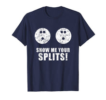 Ladda upp bild till gallerivisning, Funny shirts V-neck Tank top Hoodie sweatshirt usa uk au ca gifts for Funny Show Me Your Splits Lucky Bowling T Shirt 2457344