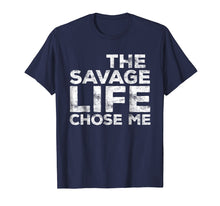 Ladda upp bild till gallerivisning, Funny shirts V-neck Tank top Hoodie sweatshirt usa uk au ca gifts for The Savage Life Chose Me T-Shirt Wild Gift Shirt 1329008