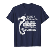 Ladda upp bild till gallerivisning, Funny shirts V-neck Tank top Hoodie sweatshirt usa uk au ca gifts for Being A Mermaid Was Hard - Pharmacist Shirt Pharmacy Gifts 696583
