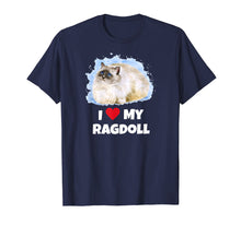Ladda upp bild till gallerivisning, Funny shirts V-neck Tank top Hoodie sweatshirt usa uk au ca gifts for I Love My Ragdoll Cat T-Shirt 2919987