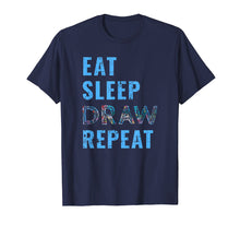 Ladda upp bild till gallerivisning, Funny shirts V-neck Tank top Hoodie sweatshirt usa uk au ca gifts for Artist Eat Sleep Draw Repeat Tshirt Art Drawing Gift Tee 1978586