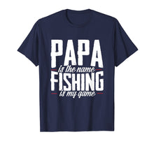 Ladda upp bild till gallerivisning, Funny shirts V-neck Tank top Hoodie sweatshirt usa uk au ca gifts for Papa Fishing Father Daddy Game Shirt 1918543
