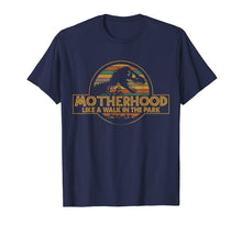 Ladda upp bild till gallerivisning, Funny shirts V-neck Tank top Hoodie sweatshirt usa uk au ca gifts for Motherhood Like A Walk In The Park Funny Dinosaur T-shirt 467740