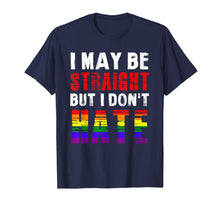 Ladda upp bild till gallerivisning, Mens I May Be Straight But I Don't Hate T Shirt Gift Tee 267542