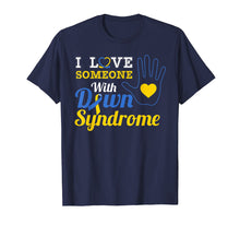 Ladda upp bild till gallerivisning, Funny shirts V-neck Tank top Hoodie sweatshirt usa uk au ca gifts for I Love someone With Down Syndrome-Mother's day-Father's day 2683391