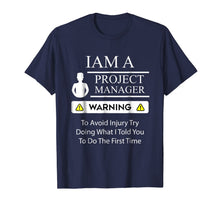 Ladda upp bild till gallerivisning, Funny Project Manager T Shirt - Warning To Avoid Injury 746440