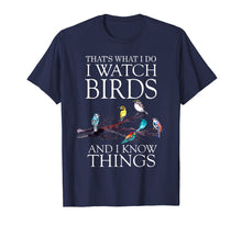 Ladda upp bild till gallerivisning, Funny shirts V-neck Tank top Hoodie sweatshirt usa uk au ca gifts for That's What I Do I Watch Birds And I Know Things Shirt 2826062