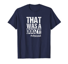 Ladda upp bild till gallerivisning, Funny shirts V-neck Tank top Hoodie sweatshirt usa uk au ca gifts for That Was a Doozy! Funny Quote Coach Men Women T Shirt 2721964
