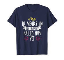 Ladda upp bild till gallerivisning, Funny shirts V-neck Tank top Hoodie sweatshirt usa uk au ca gifts for 10 Years Anniversary Gift Idea for Her - 10 Years In T-Shirt 1845893