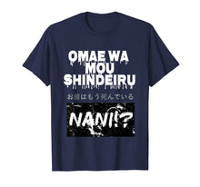 Ladda upp bild till gallerivisning, Funny shirts V-neck Tank top Hoodie sweatshirt usa uk au ca gifts for Omae Wa Mou Shindeiru Nani Shirt - Japanese Tee 1961380
