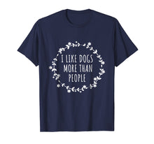 Ladda upp bild till gallerivisning, Funny shirts V-neck Tank top Hoodie sweatshirt usa uk au ca gifts for I Like Dogs More Than People T-Shirt 3273053