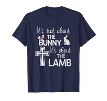 Ladda upp bild till gallerivisning, Funny shirts V-neck Tank top Hoodie sweatshirt usa uk au ca gifts for It's Not About The Bunny It's About The Lamb Easter T Shirt 2430602