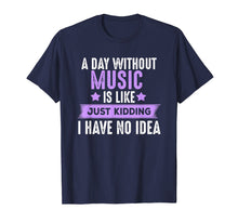 Ladda upp bild till gallerivisning, Funny shirts V-neck Tank top Hoodie sweatshirt usa uk au ca gifts for A Day Without Music T-shirt, Gifts For Musicians Music Lover 344877