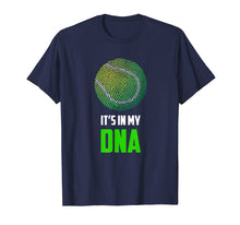 Ladda upp bild till gallerivisning, Funny shirts V-neck Tank top Hoodie sweatshirt usa uk au ca gifts for Tennis It's In My DNA T-Shirt - Tennis Player Sports Tee 4037770