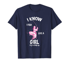 Ladda upp bild till gallerivisning, Funny shirts V-neck Tank top Hoodie sweatshirt usa uk au ca gifts for I know I Fish like a girl - fun fishing t-shirt 553359