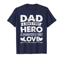 Ladda upp bild till gallerivisning, Mens Dad Son's First Hero daughter's First Love Fathers Day Shirt T-Shirt 49630