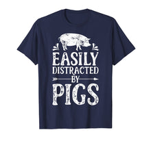 Ladda upp bild till gallerivisning, Easily Distracted By Pigs T Shirt Funny Pig Farmer Gifts Tee