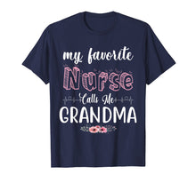 Ladda upp bild till gallerivisning, Funny shirts V-neck Tank top Hoodie sweatshirt usa uk au ca gifts for My Favorite Nurse Calls Me Grandma Mother's Day Gift 304615
