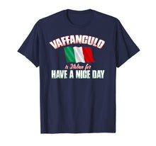 Ladda upp bild till gallerivisning, Funny shirts V-neck Tank top Hoodie sweatshirt usa uk au ca gifts for Vaffanculo Have A Nice Day Shirt - Funny Italian T-Shirt 2472592