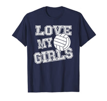 Ladda upp bild till gallerivisning, I Love My Girls Volleyball Shirt for Moms, Dad & Coaches 1228029