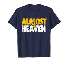 Ladda upp bild till gallerivisning, Funny shirts V-neck Tank top Hoodie sweatshirt usa uk au ca gifts for Almost Heaven West Virginia T-Shirt Gift For Men or Women 328363