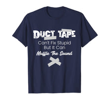 Ladda upp bild till gallerivisning, Funny shirts V-neck Tank top Hoodie sweatshirt usa uk au ca gifts for Duct Tape Can't Fix Stupid Funny Gift T-Shirt 985059