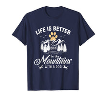 Ladda upp bild till gallerivisning, Funny shirts V-neck Tank top Hoodie sweatshirt usa uk au ca gifts for Life Is Better In The Mountains With A Dog Camping Life 4173385