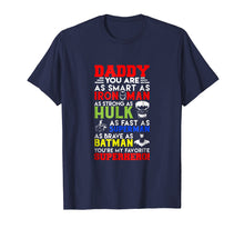 Ladda upp bild till gallerivisning, Daddy You Are My Favorite Superhero Family T-Shirt Super Dad