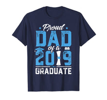 Ladda upp bild till gallerivisning, Funny shirts V-neck Tank top Hoodie sweatshirt usa uk au ca gifts for Proud Dad Of A Class Of 2019 Graduate TShirt Graduation Gift 1264977