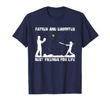 Ladda upp bild till gallerivisning, Father And Daughter Best Friends For Life Softball Tshirt 589442