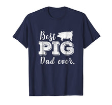 Ladda upp bild till gallerivisning, Funny shirts V-neck Tank top Hoodie sweatshirt usa uk au ca gifts for Best Pig Dad Ever Daddy Pig Shirt Pork Funny BBQ Gifts 272561