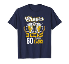 Ladda upp bild till gallerivisning, Funny shirts V-neck Tank top Hoodie sweatshirt usa uk au ca gifts for Cheers And Beers To My 60 Years T-Shirt 60th Birthday Gifts 3631440