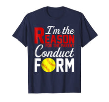 Ladda upp bild till gallerivisning, Funny shirts V-neck Tank top Hoodie sweatshirt usa uk au ca gifts for I'm The Reason For The Parent Conduct Form TShirt Softball 4174244