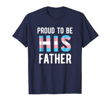 Ladda upp bild till gallerivisning, Funny shirts V-neck Tank top Hoodie sweatshirt usa uk au ca gifts for Proud Trans Dad Shirt Transgender Father Transman Support