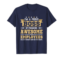 Ladda upp bild till gallerivisning, I Am A Proud Boss Of Freaking Awesome Employees T Shirt