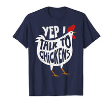 Ladda upp bild till gallerivisning, Funny shirts V-neck Tank top Hoodie sweatshirt usa uk au ca gifts for Yep I Talk To Chickens Shirt | Cute Chicken Buffs Tee Gift 2944874