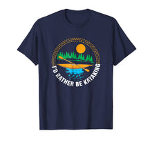 Ladda upp bild till gallerivisning, I'd Rather Be Kayaking - Funny Gift T-Shirt 978115