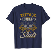 Ladda upp bild till gallerivisning, Funny shirts V-neck Tank top Hoodie sweatshirt usa uk au ca gifts for Tattoos Are For Scumbags And Sluts T Shirt Gift 4041598