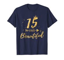 Ladda upp bild till gallerivisning, Funny shirts V-neck Tank top Hoodie sweatshirt usa uk au ca gifts for 15th Birthday Shirt for Teen Girl - 15 and Beautiful Gifts 598245