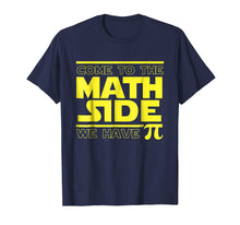 Ladda upp bild till gallerivisning, Funny shirts V-neck Tank top Hoodie sweatshirt usa uk au ca gifts for Come To The Math Side We Have Pi Funny Pi Day T-shirt 1279456