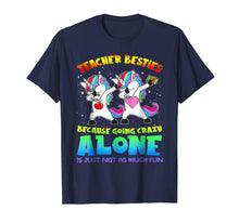 Ladda upp bild till gallerivisning, Teacher Besties Because Going Crazy Alone Is Not Fun T-Shirt 462414
