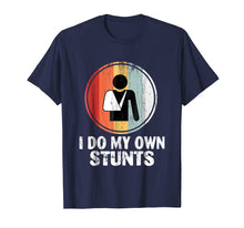 Ladda upp bild till gallerivisning, Funny shirts V-neck Tank top Hoodie sweatshirt usa uk au ca gifts for I Do My Own Stunts - Retro Broken Arm T-Shirt 363878