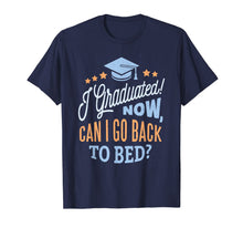 Ladda upp bild till gallerivisning, High School Graduation Going to bed Complete Grads Gifts T-Shirt 168175
