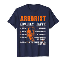 Ladda upp bild till gallerivisning, Funny shirts V-neck Tank top Hoodie sweatshirt usa uk au ca gifts for Funny Arborist Gifts - Arborist Hourly Rate T-Shirt 682988