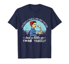Ladda upp bild till gallerivisning, Im Mostly Peace Love And Tattoo strong women funny shirt 839740