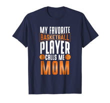Ladda upp bild till gallerivisning, Funny shirts V-neck Tank top Hoodie sweatshirt usa uk au ca gifts for My Favorite Basketball Player Calls Me Mom Basketball Shirt 1952266